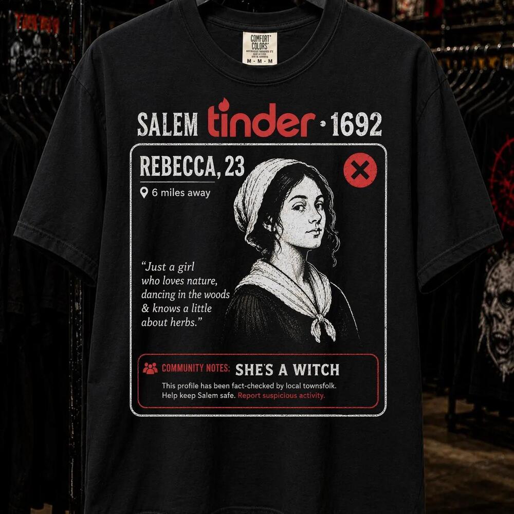 Salem Witch Trials Tinder Parody Tee Dark Humor 1692 Dating Profile Shirt